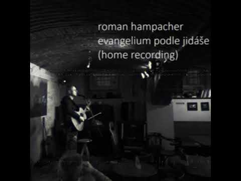Roman Hampacher - Roman Hampacher - Evangelium podle Jidáše (home recording 2025)