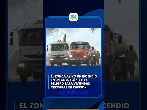 El Zonda avivó un incendio en un corralón y hay peligro para viviendas cercanas en Rawson