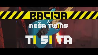 Racija &amp; Neša Twins - Ti si ta (OFFICIAL VIDEO 2020)