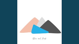 Blue and Pink Music Video