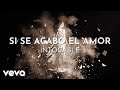 Intocable - Si Se Acabó El Amor (Audio)