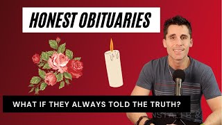 What If OBITUARIES Were Honest