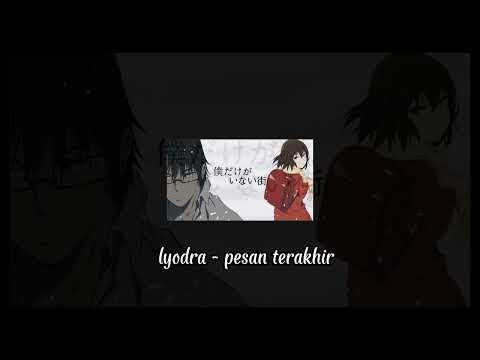 lyodra - pesan terakhir (speed up + reverb)