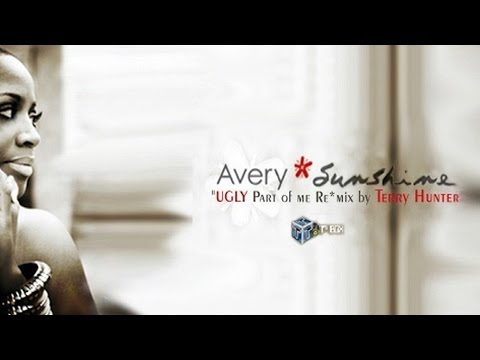 Avery Sunshine - Ugly Part Of Me (Terry Hunter BANG)