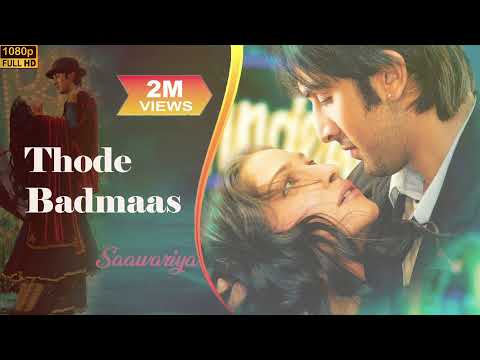 Thode Badmash Audio Song - Saawariya | Ranbir, Sonam | Shreya Ghoshal | Sanjay Leela Bhansali