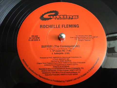 ROCHELLE FLEMING- SUFFER! [THE CONSEQUENCES]  12'' CLASSIC MIX