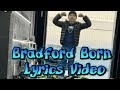 Bradford Born lyrics video - Mc Cruzy T