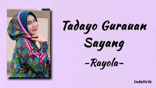 Rayola - Tadayo Gurauan Sayang | Lirik Lagu Minang
