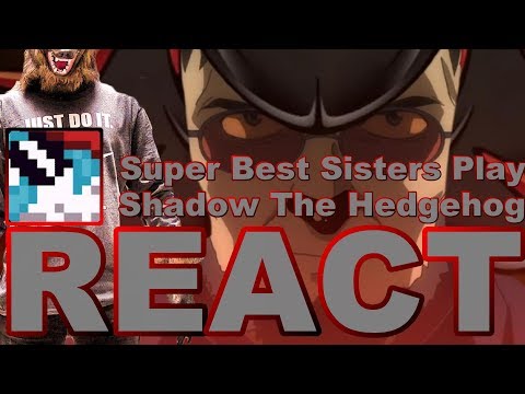 Super Best Sisters Play Shadow The Hedgehog by 2Snacks [Wolf Head Brony Reacts]