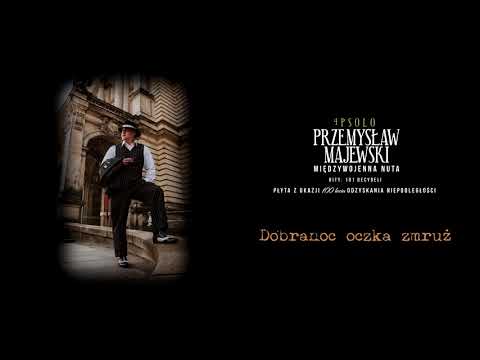 ,, Dobranoc oczka zmruż ''Przemysław Majewski - bit 101 decybeli