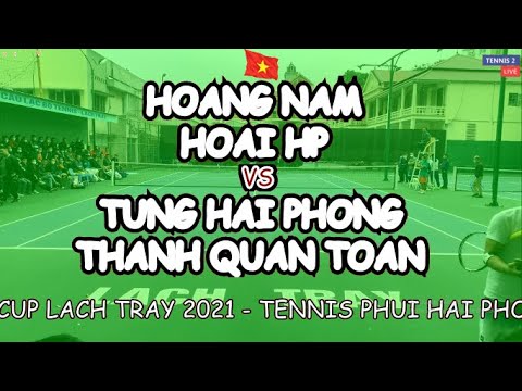 Hoang Nam - Hoai Hp 🆚 Tung Hai Phong - Thanh Quan Toan 🎾 Super Cup Lach Tray 2021 - Tennis Phui HP