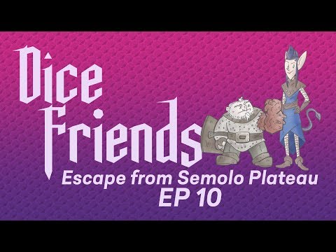 Dice Friends — Escape from Semolo Plateau Ep10