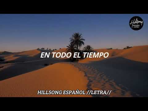 Canción Del Desierto - Hillsong En Español //LETRA ESPAÑOL//