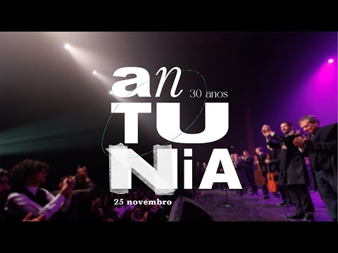 Espetáculo | 30º Aniversário anTUNiA