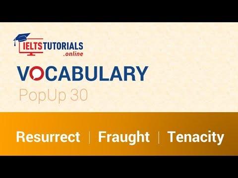 Vocabulary PopUp 30 - "Resurrect", "Fraught", "Tenacity"