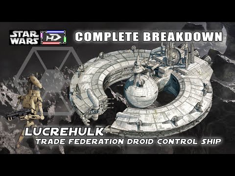 Trade Federation Lucrehulk Droid Control Ship breakdown |Star Wars Hyperspace Database