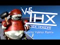 Probably Gonna Be Reuploaded Fixed V5 THX Tex 1 Trailer Sparta Vektor Remix