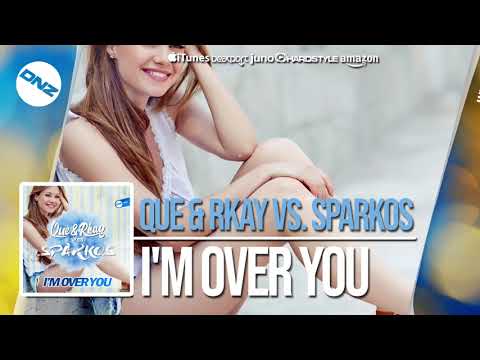 DNZF607 // QUE & RKAY VS SPARKOS - I'M OVER YOU (Official Video DNZ Records)