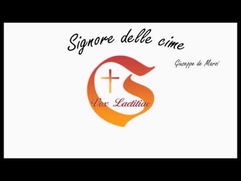 Signore delle cime - Giuseppe de Marzi - Vox Laetitiae