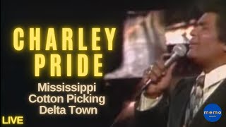 Charlie Pride - Mississippi Cotton-Picking Delta Town