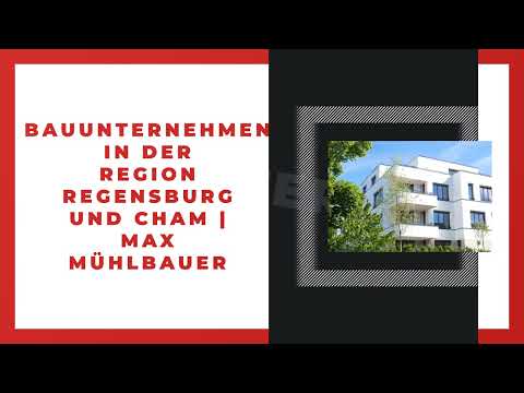 Bauen Max Mühlbauer | Bauunternehmen in der Region Regensburg YouTube-Vdeominiatur 3