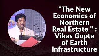 The New Economics of Northern Real Estate: Vikas Gupta of Earth Infrastructure  image