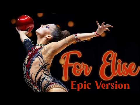 For Elise - Epic Version / Music for RG rhythmic gymnastics #56