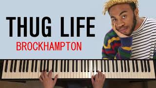 Brockhampton - Thug Life (Piano Cover) | Dedication #504