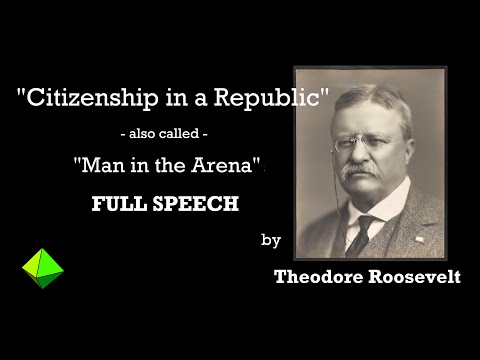 Teddy Roosevelt's complete "Man in the Arena" speech, "Citizenship in a Republic" (read by pocket83)