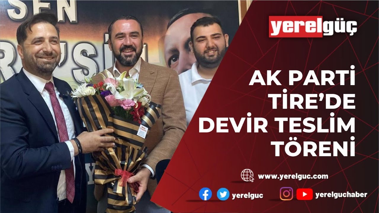 AK PARTİ TİRE’DE DEVİR TESLİM TÖRENİ