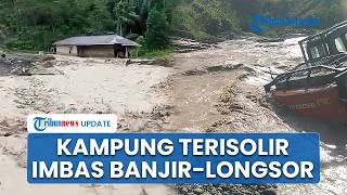 Kampung Terisolir Imbas Banjir dan Longsor di Aceh Tengah, Infrastruktur Rusak & Jembatan Hanyut