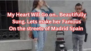 Must Watch, My Heart Will Go On Titanic Song by Street Performers in Spain (Beautifully Sung)