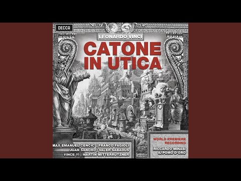 Vinci: Catone in Utica / Act 3 - "Qual’insoliti moti"