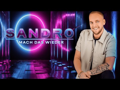 Sandro - Mach das wieder (Offizielles Video)
