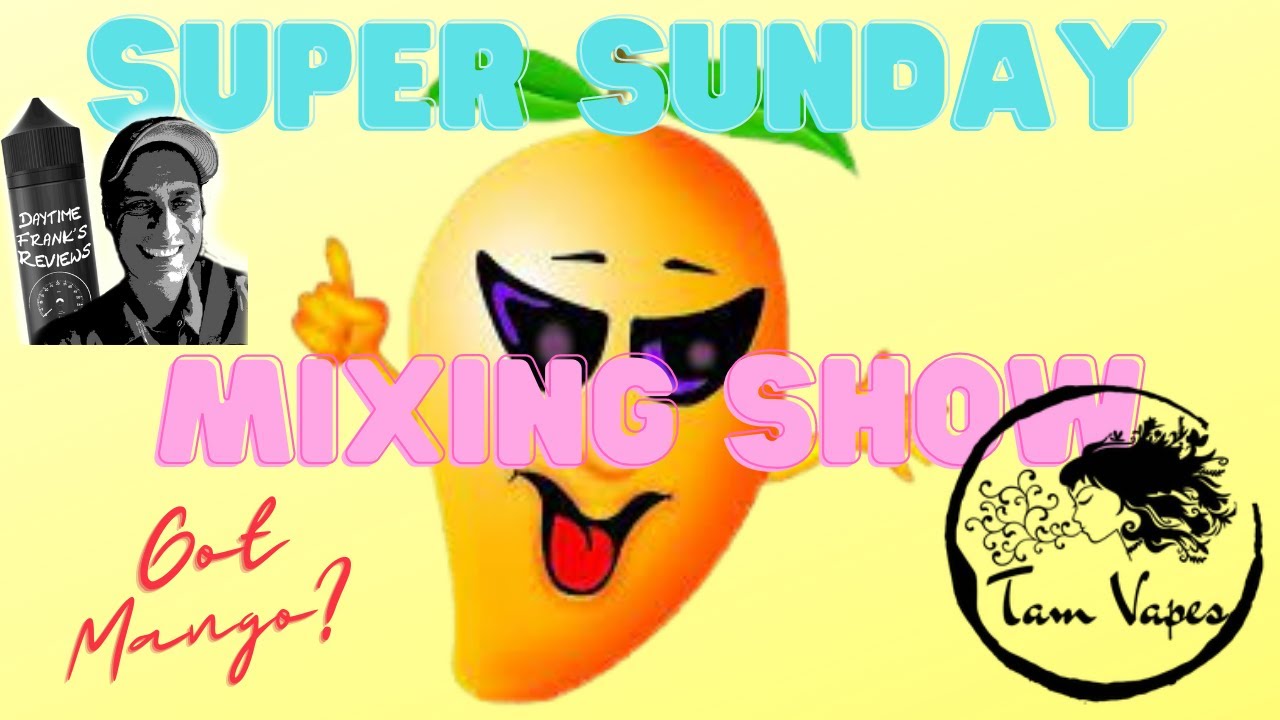 Super Sunday Mixing Show Ep 16 You Wanted Mango? You Got Mango!