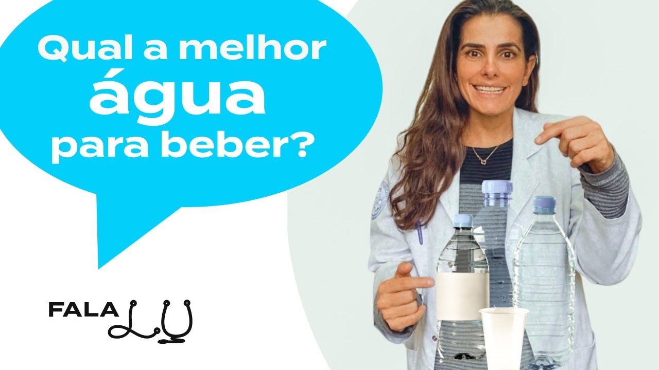 QUAL A MELHOR ÁGUA PARA BEBER | Qual a escolha mais saudável e quais as diferenças entre águas