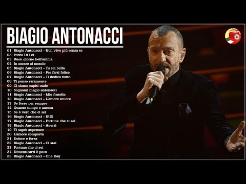 Le migliori canzoni di Biagio Antonacci - Biagio Antonacci Greatest Hits Full Album