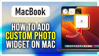 How to Add a Custom Photo Widget on Mac Desktop (Easy Guide) 2026