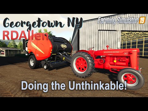 I Just Did the Unthinkable! | E38 Georgetown NY | Farming Simulator 19