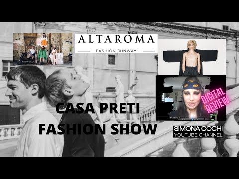 Casa Preti fashion show - Digital Review by Simona Cochi