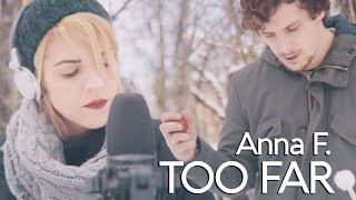 Anna F. - Too Far - Acoustic cover by Claire Audrin feat. Edoardo Guerrazzi