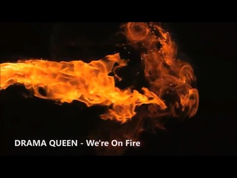 DRAMA QUEEN - We're On Fire (Official Music Video) © Copyright 2017