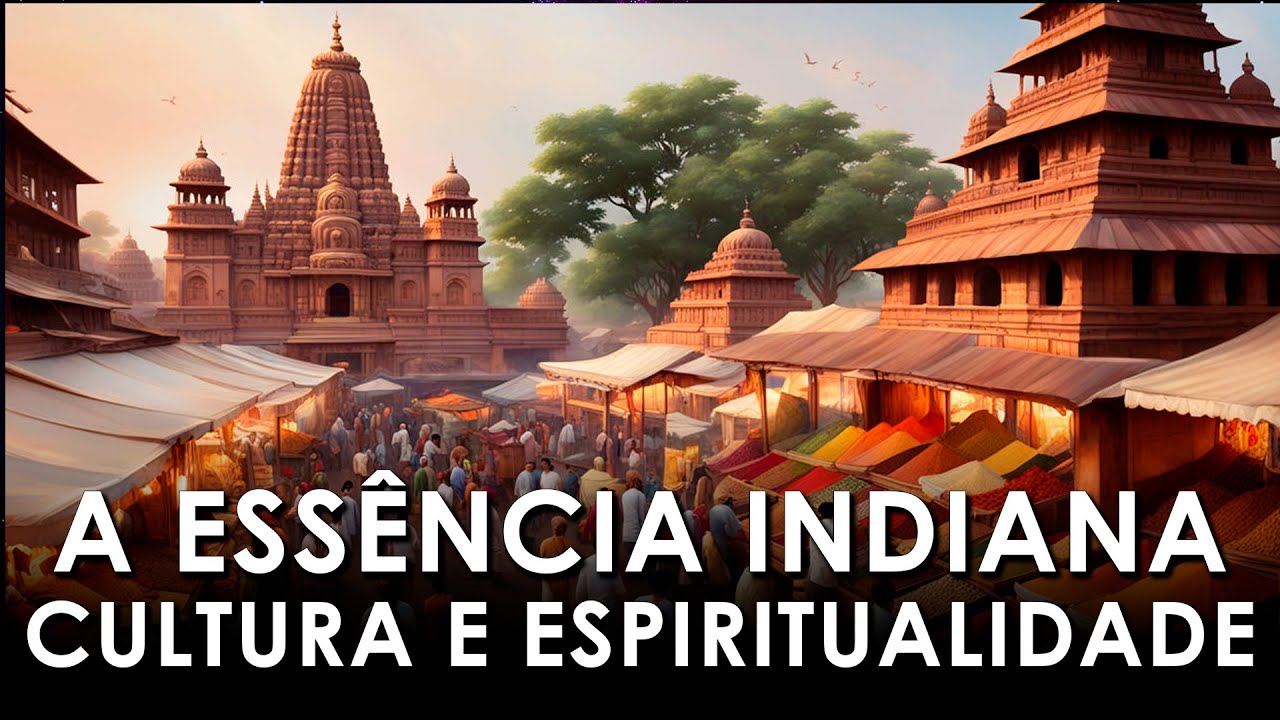 A Essência Indiana: Reflexões sobre Cultura e Espiritualidade (Filosofia para Todos)