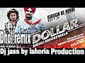Dollar Dhol Remix Sidhu Moose Wala Feat Lahoria Production