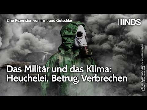 Das Militär und das Klima: Heuchelei, Betrug, Verbrechen | Irmtraud Gutschke | NDS-Podcast Video-Thumbnail von YouTube