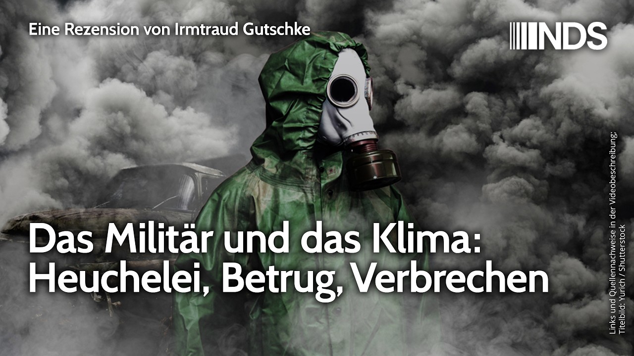 Das Militär und das Klima: Heuchelei, Betrug, Verbrechen | Irmtraud Gutschke | NDS-Podcast Video-Thumbnail von YouTube