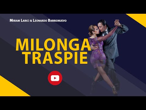 MILONGA TRASPIE:  Technique and combination.
