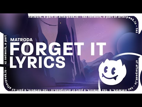 Matroda - Forget It (Lyrics)