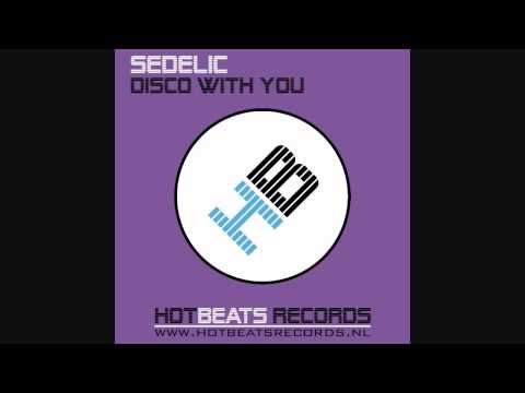 Sedelic - Disco With You [Hot Beats Records]