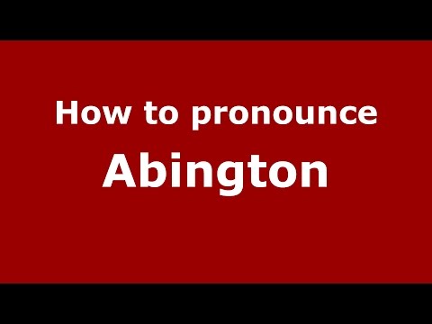 How to pronounce Abington